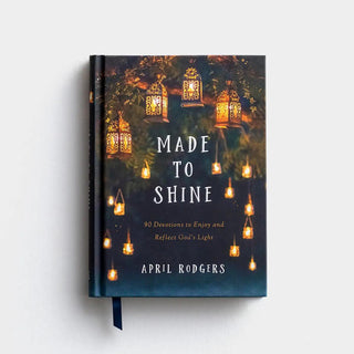 Made to Shine: 90 Devotions to Enjoy and Reflect God's Light