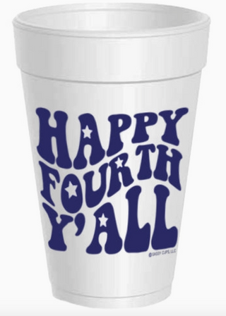 Happy Fourth Y'all Styrofoam Cups with navy blue patriotic lettering and star accents on white 16 oz foam cups