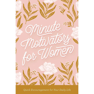 Minute Motivators for Women devotional book with pink floral cover

Christian women’s devotional Minute Motivators for Women

Minute Motivators for Women bite-sized devotional book

Women’s Christian devotional for daily encouragement

Minute Motivators for Women by Harvest House Publishers