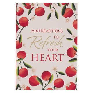 Mini Devotions To Refresh Your Heart softcover devotional with cherry design

To Refresh Your Heart Mini Devotions Christian devotional book

Mini Devotions To Refresh Your Heart compact devotional with fruit pattern cover