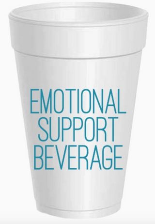 Emotional Support Beverage Styrofoam Cups with turquoise typography on white 16 oz foam cups