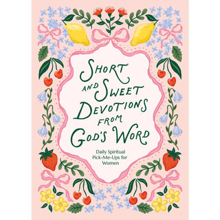 Short and Sweet Devotions from God's Word